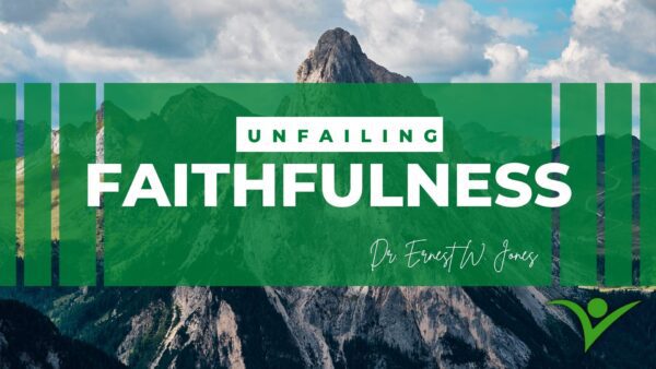 "Unfailing Faithfulness" Sermon Slides